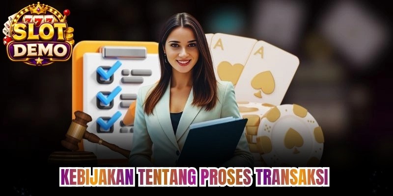 Kebijakan tentang proses transaksi