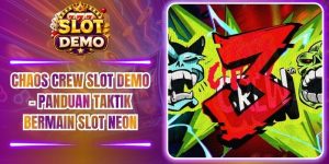 Chaos Crew Slot Demo - Panduan Taktik Bermain Slot Neon
