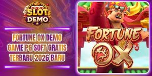 Fortune Ox - Demo Game PG Soft Gratis Terbaru 2026 Baru