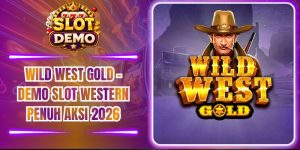 Wild West Gold – Demo Slot Western Penuh Aksi 2026